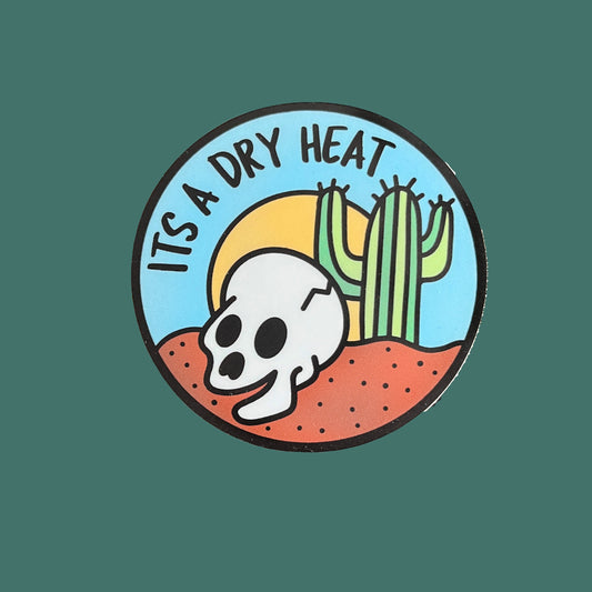 It's A Dry Heat Sticker