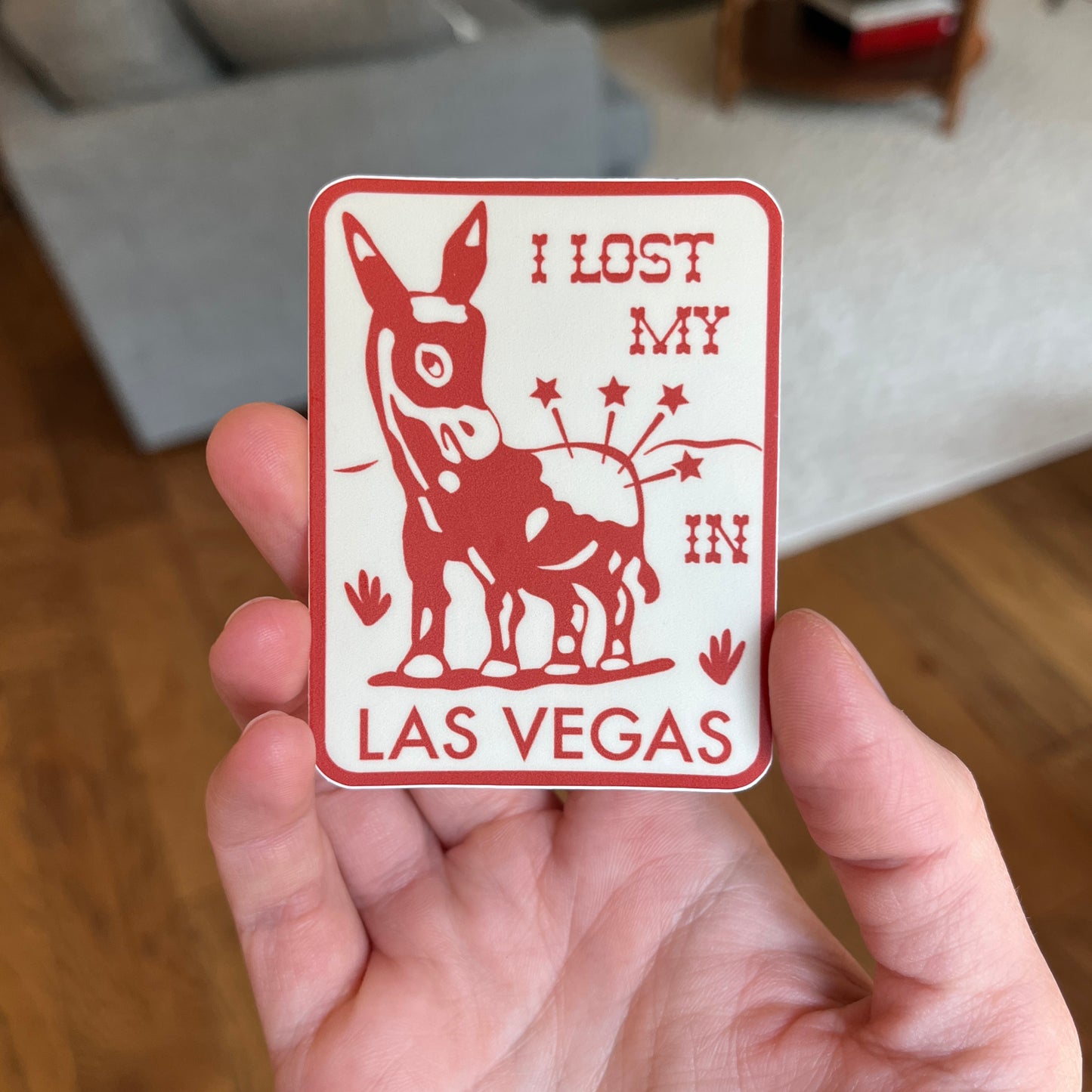 I Lost My A** In Las Vegas Sticker