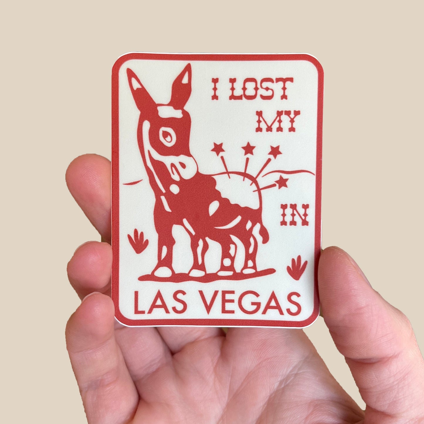 I Lost My A** In Las Vegas Sticker