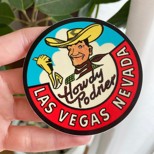 "Howdy Podner" Vegas Vic Sticker